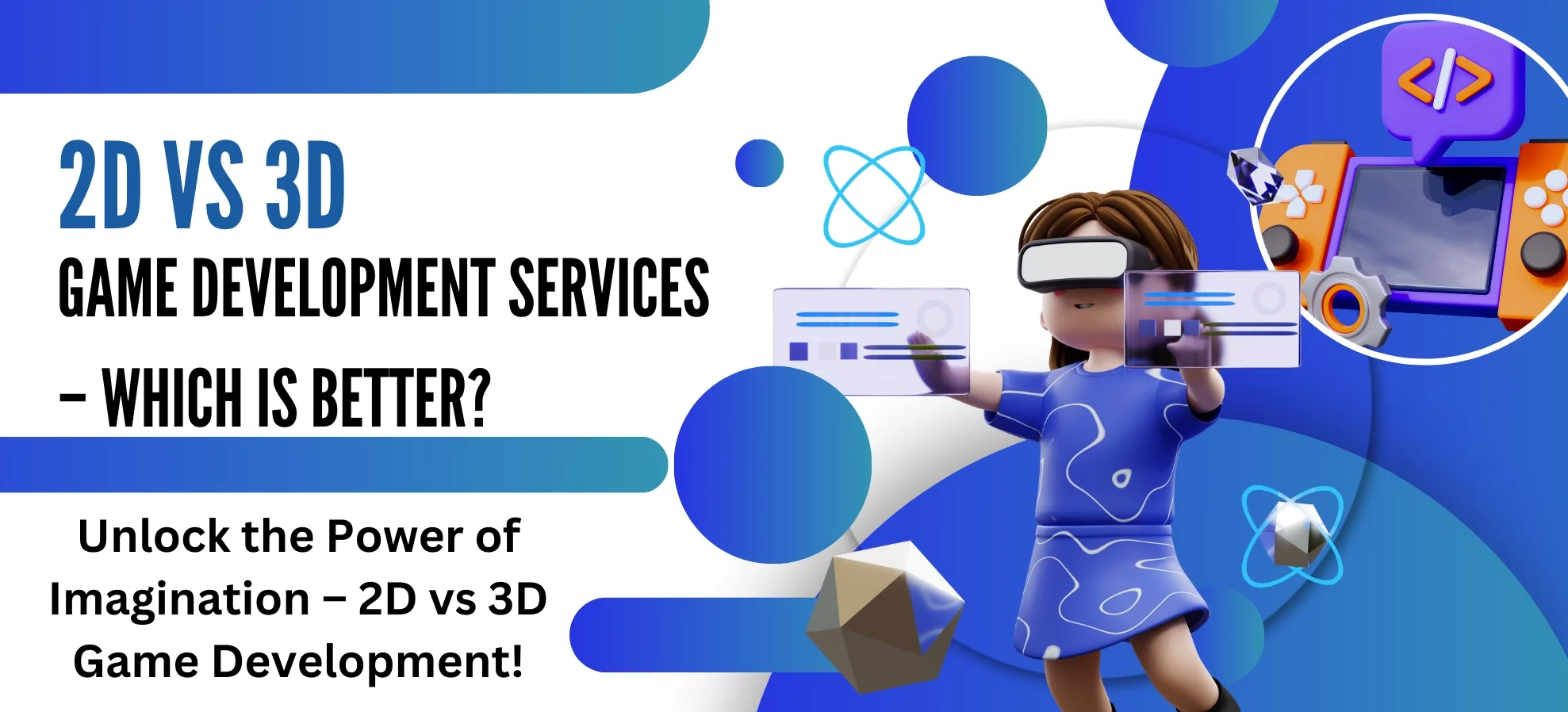 2D VS 3D Game Development